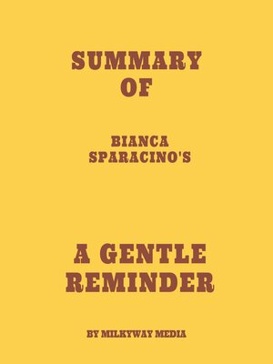cover image of Summary of Bianca Sparacino's a Gentle Reminder